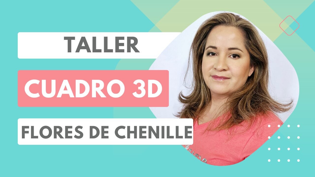 Taller Cuadro 3D con flores de chenille