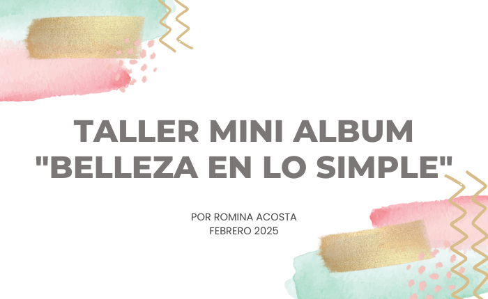 Taller Mini Álbum “Belleza en lo Simple”