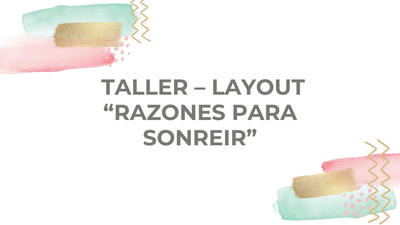 Taller: Layout Inspirado en Sketch – “Razones para Sonreír”