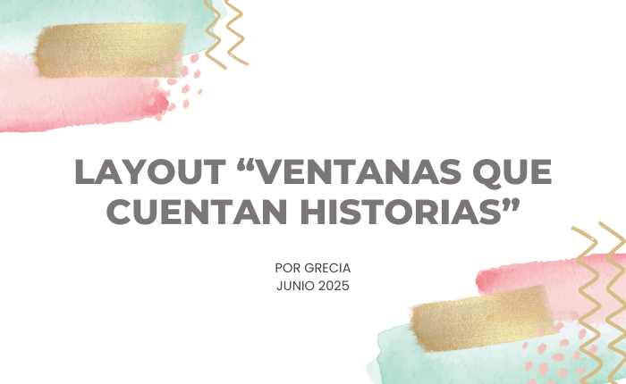 Layout “Ventanas que Cuentan Historias”